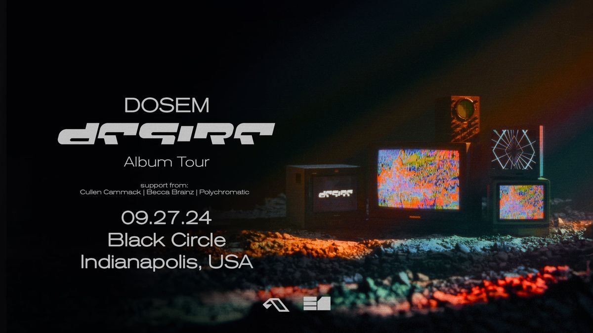 Dosem - Desire Album Tour | Black Circle Indianapolis