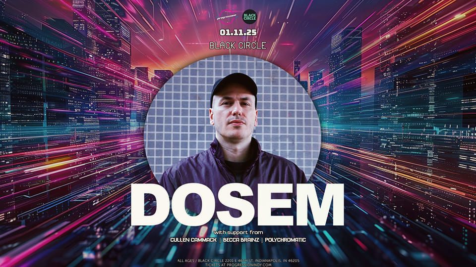 Dosem - Desire Album Tour | Black Circle Indianapolis