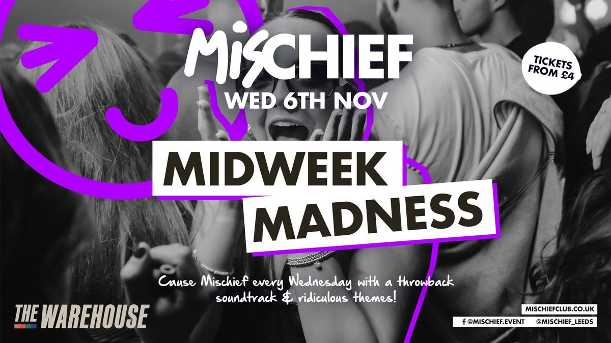 Mischief | Midweek Madness