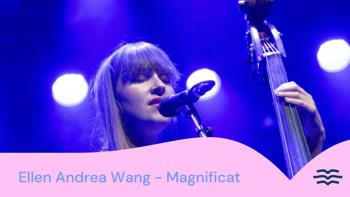 Ellen Andrea Wang - Magnificat