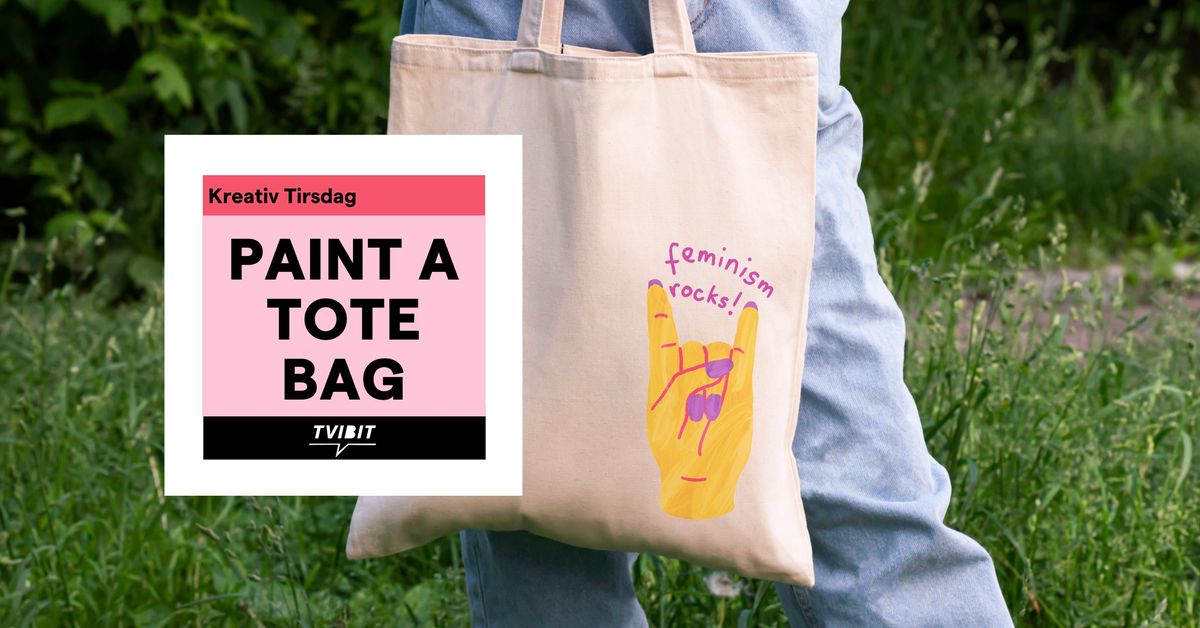 Kreativ Tirsdag - Paint A Tote Bag