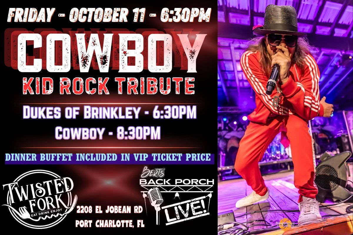 THE KID ROCK TRIBUTE - COWBOY!! - FRI OCt 11 The Twisted Fork, Port Charlotte FL