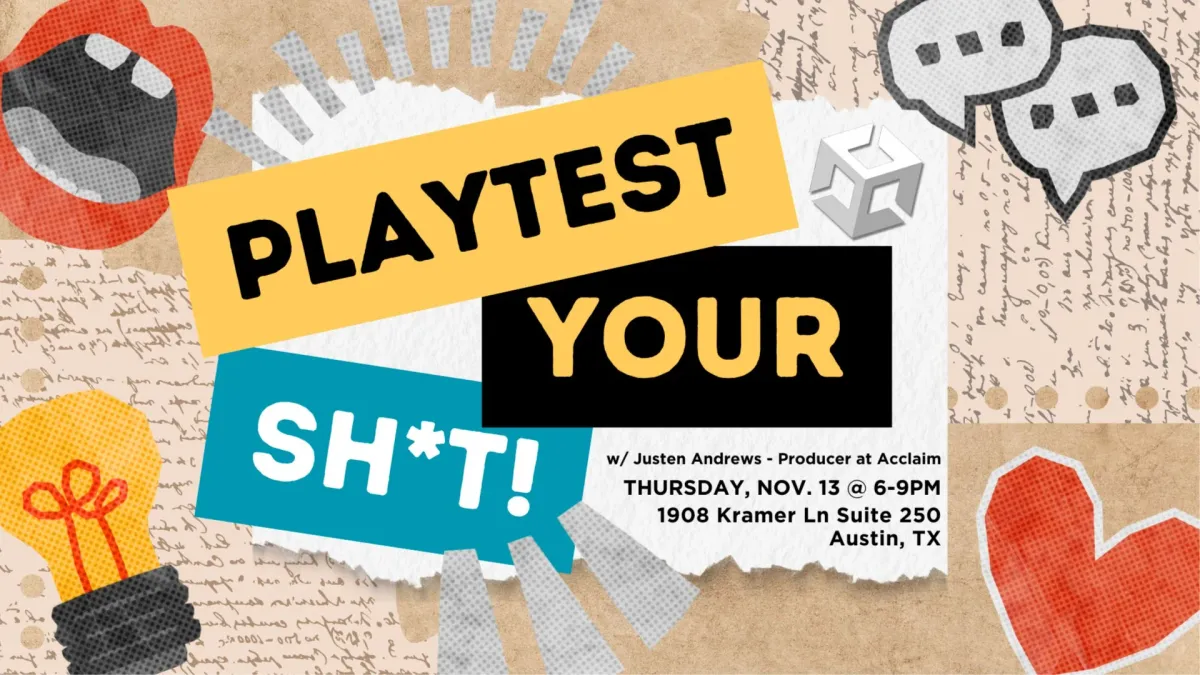 Austin Unity User Group: Playtest Your Sh*t