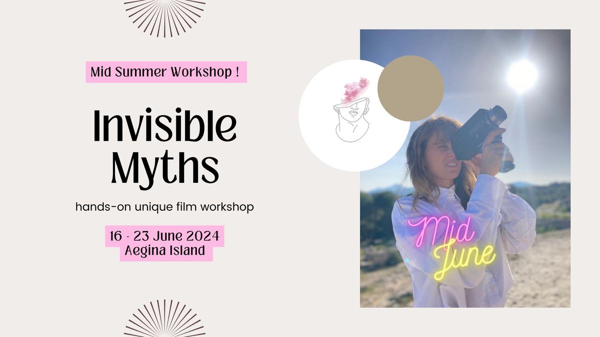 Invisible Myths - hands-on film workshop  - Mid June, Aegina Island, Greece.