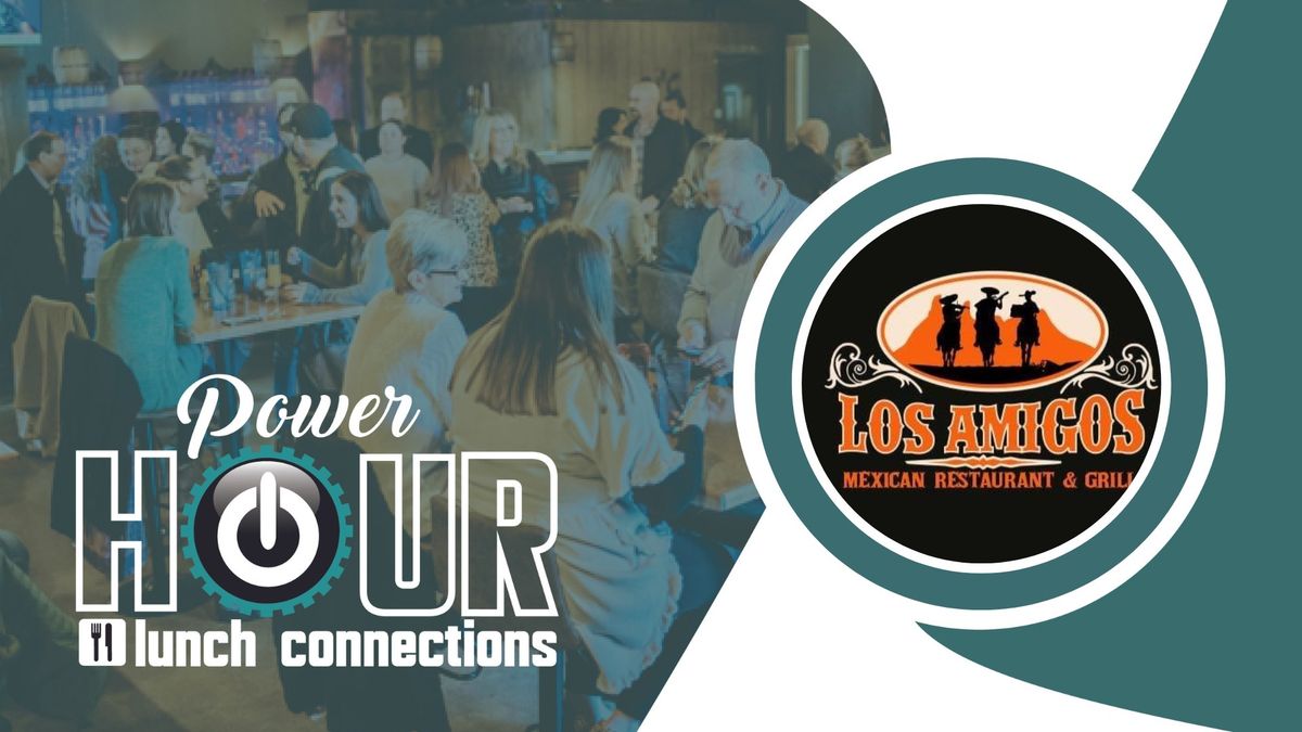 Power Hour - Los Amigos Mexican Restaurant 