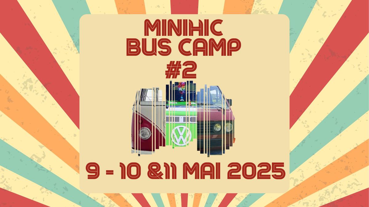 MINIHIC BUS CAMP 2025