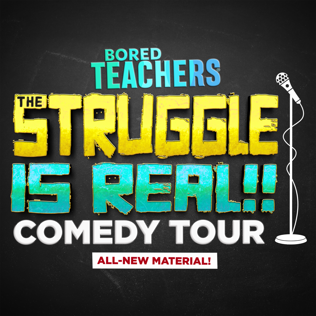 Bored Teachers: The Struggle is Real! Comedy Tour at Sunrise Theatre