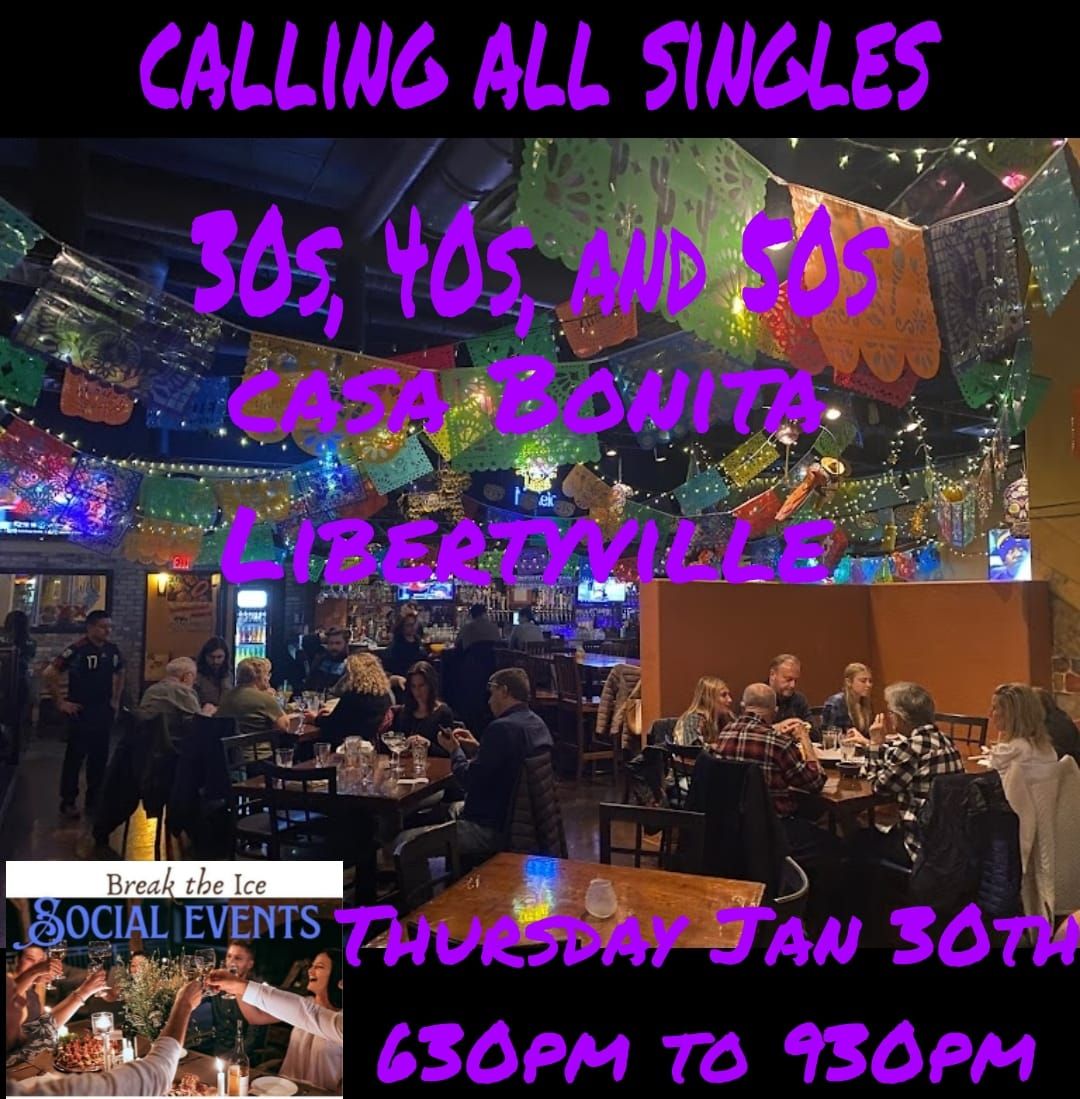 Calling All Singles Libertyville Casa Bonita 