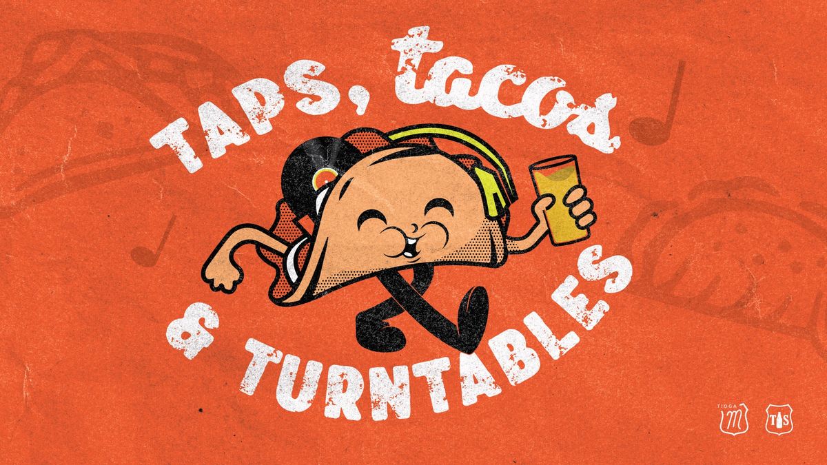 Taps, Tacos & Turntables