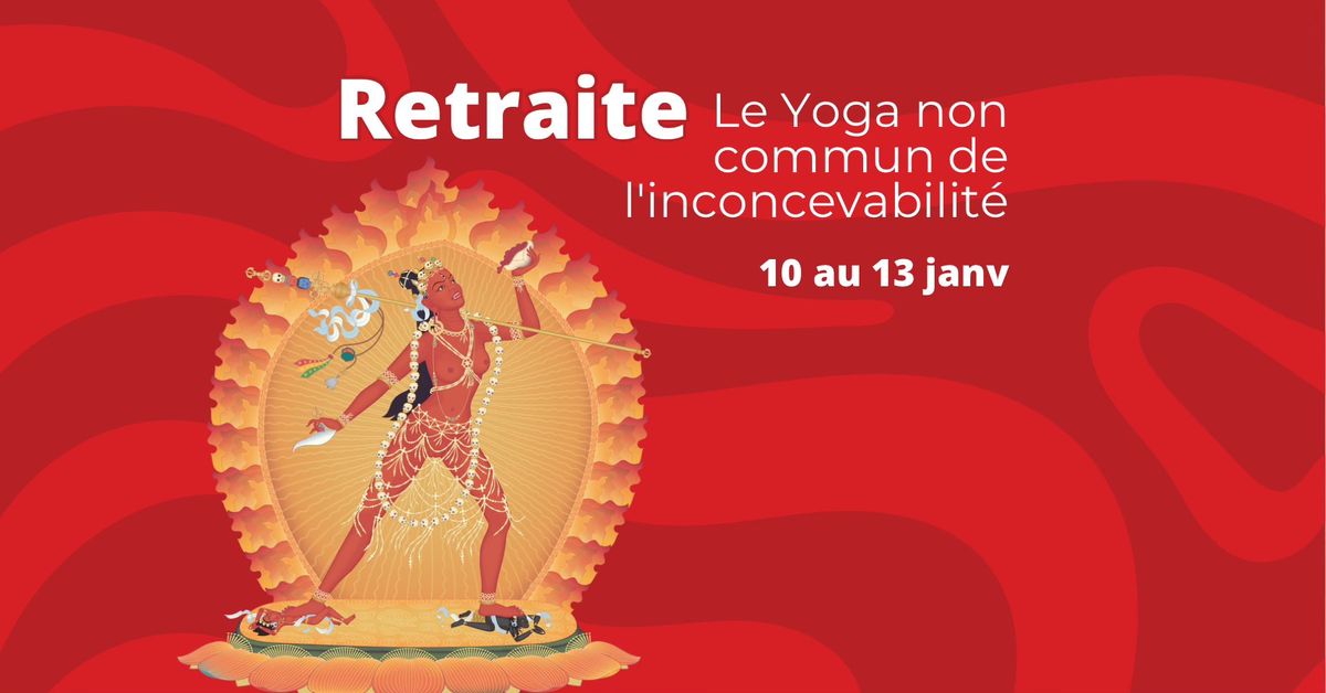 Retraite: Le Yoga non commun de l'inconcevabilit\u00e9