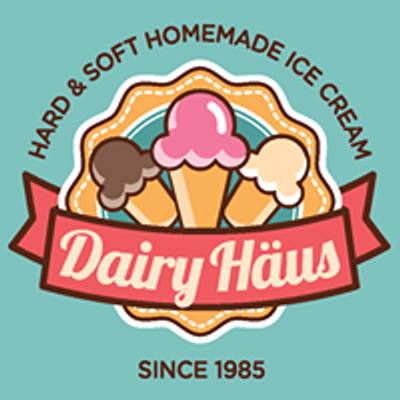 Dairy Haus Hard & Soft Homemade Ice Cream - Since 1985