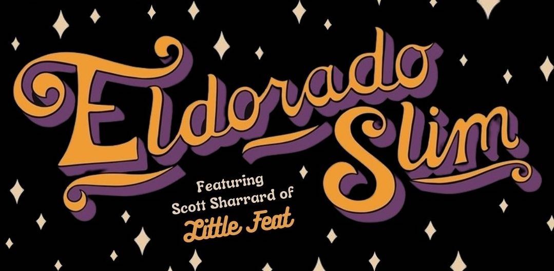 Eldorado Slim (feat. Scott Sharrard of Little Feat)