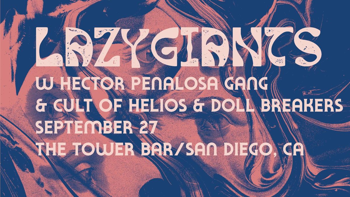 Lazy Giants w Hector Penalosa Gang & Cult of Helios & Doll Breakers