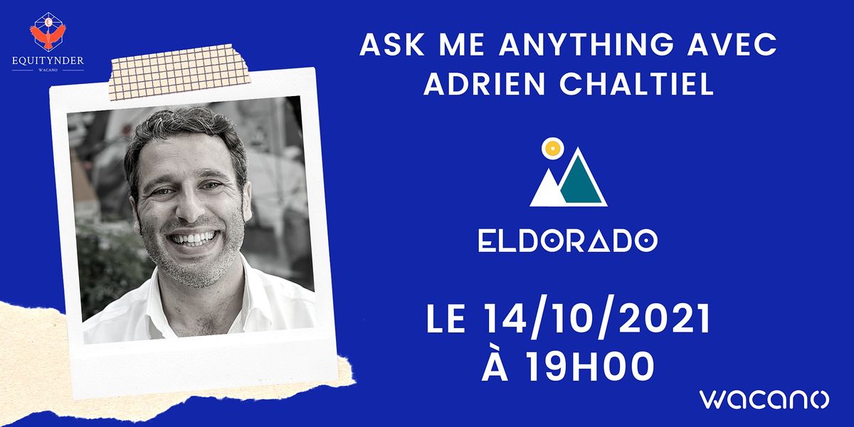#Equitynder : AMA with Adrien Chaltiel @ Eldorado