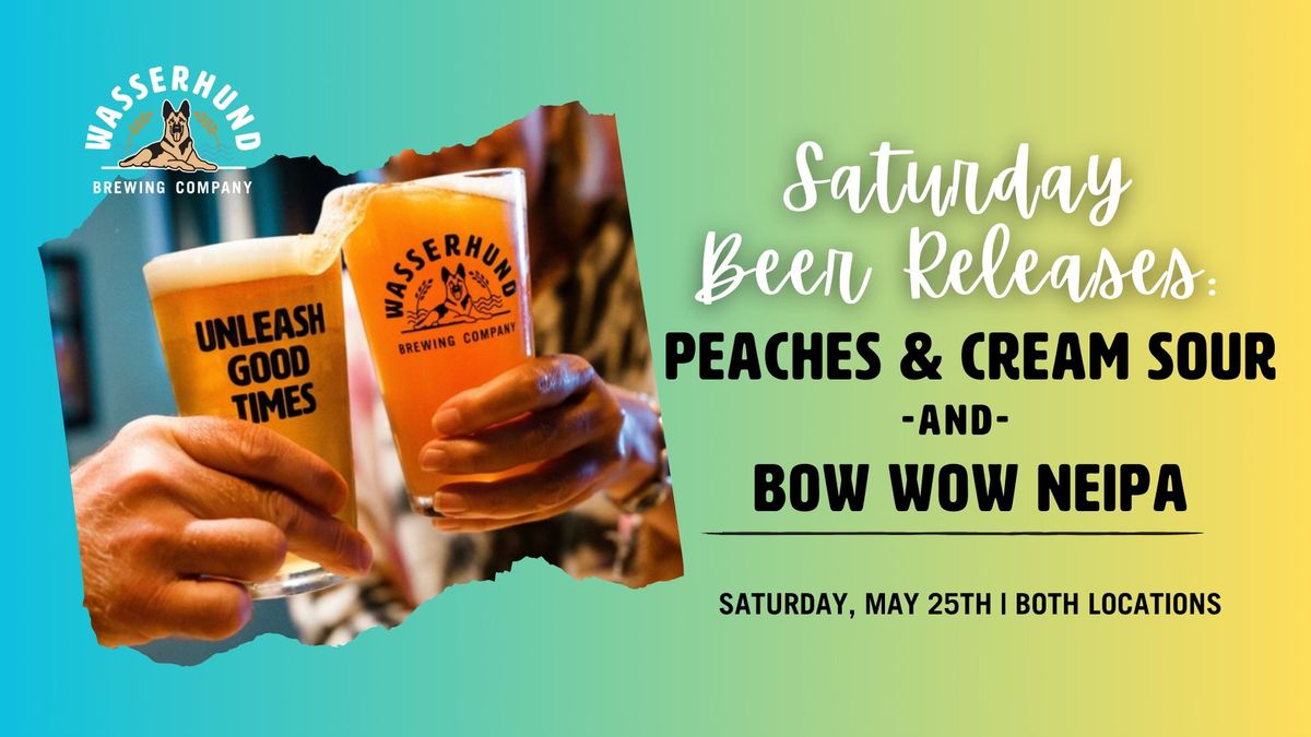 Peaches & Cream Sour and Bow WOW NEIPA Releases