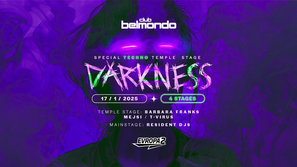 DARKNESS \/ 4 Stages \/ Belmondo Olomouc