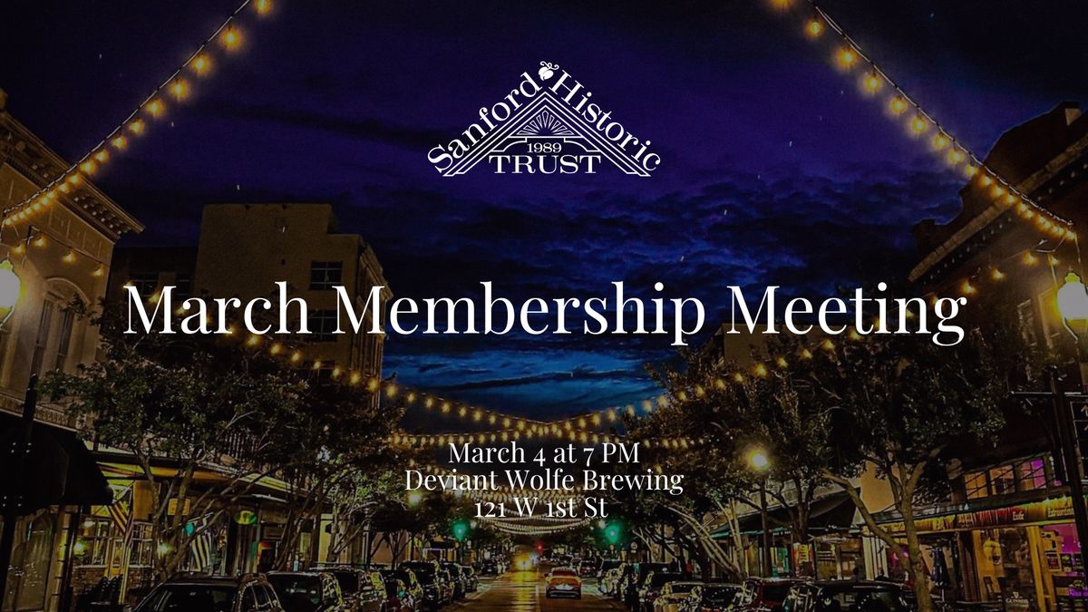 March Membership Meeting