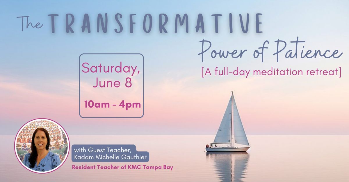 The Transformative Power of Patient: A Full-day Meditation Retreat