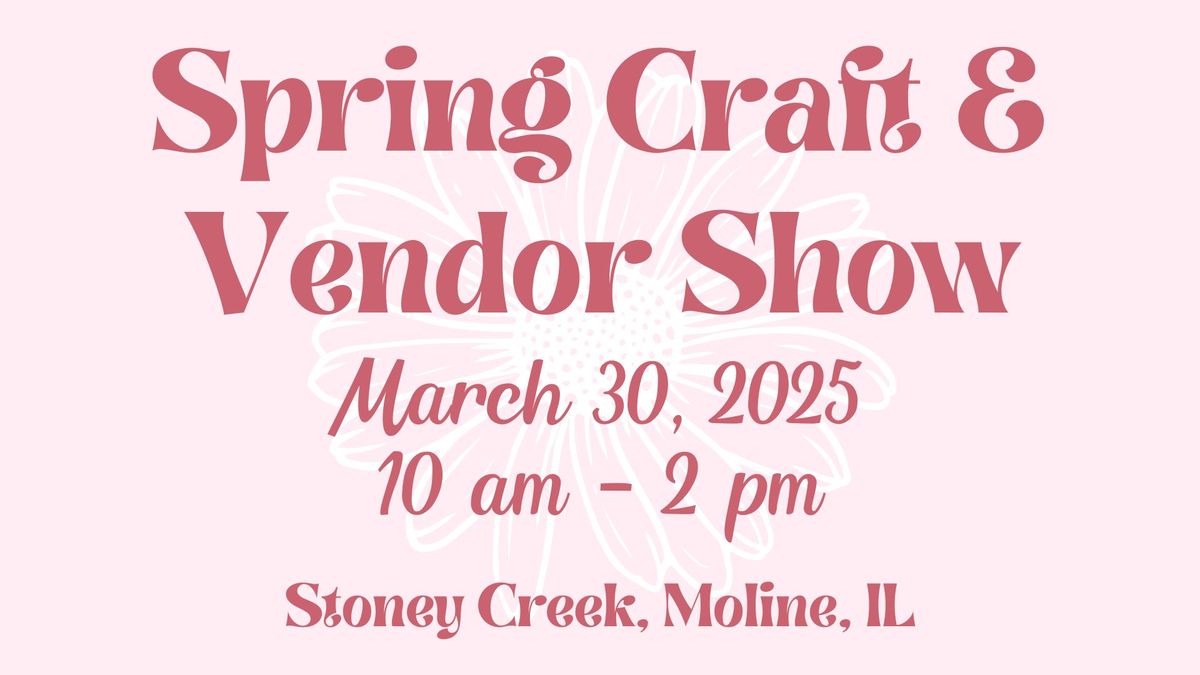 Spring Craft & Vendor Show - 3.30.25