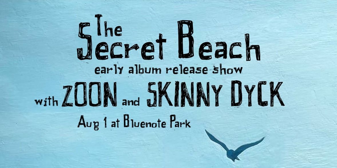 The Secret Beach Early Album Release Show ft. Zoon & Skinny Dyck