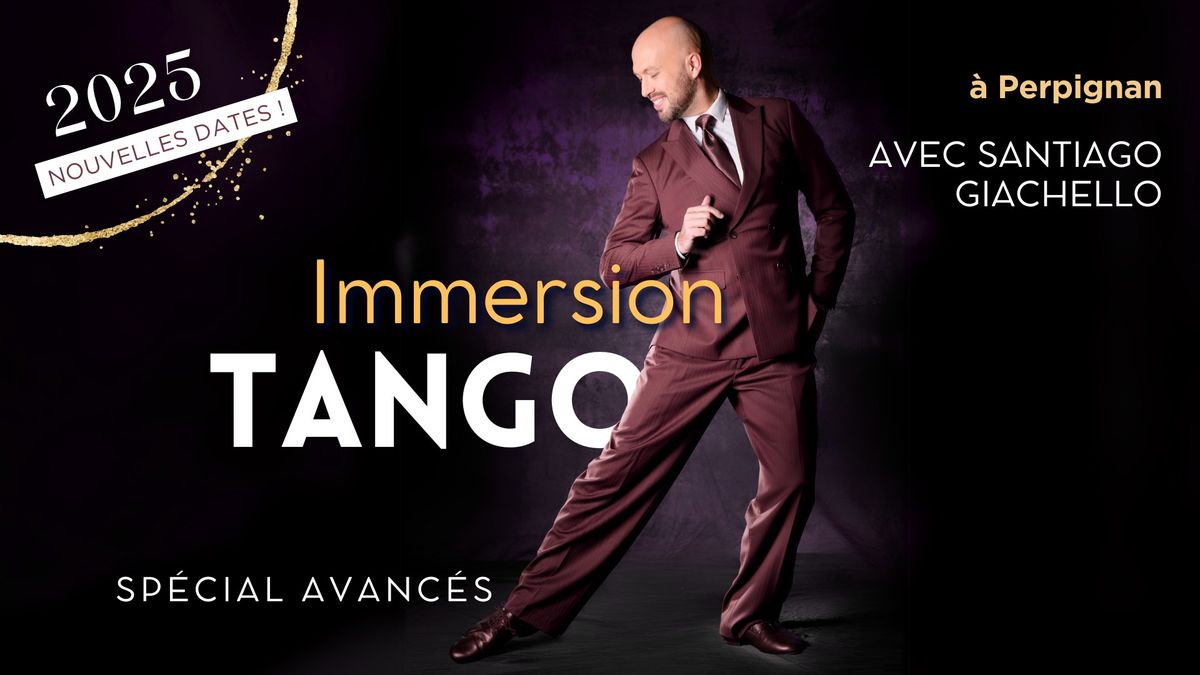 Immersion Tango - sp\u00e9cial Avanc\u00e9s (nouvelles dates !)