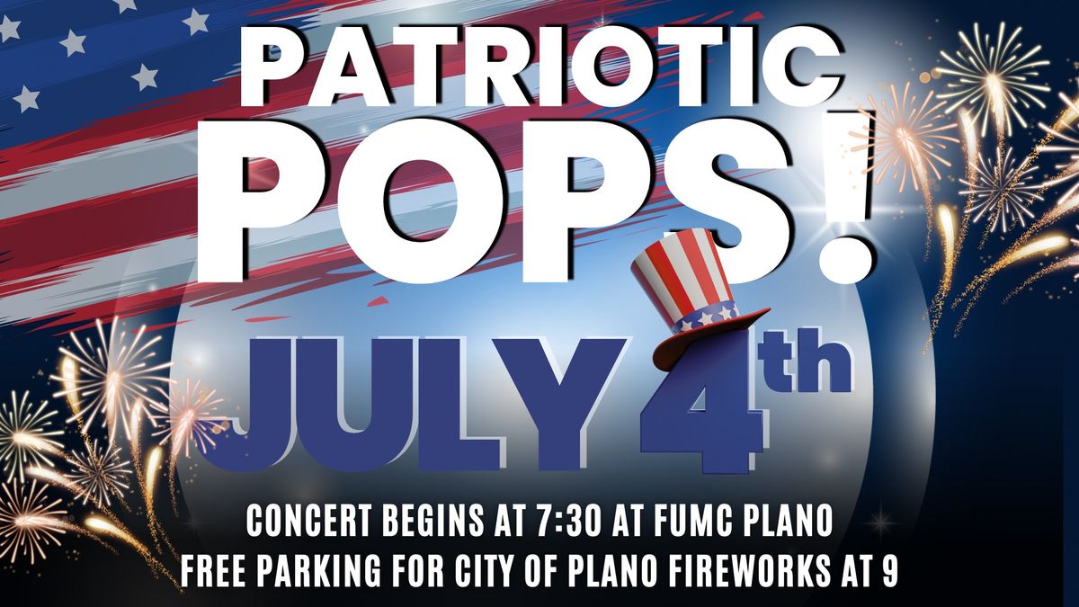 FUMC Plano Patriotic Pops Concerts