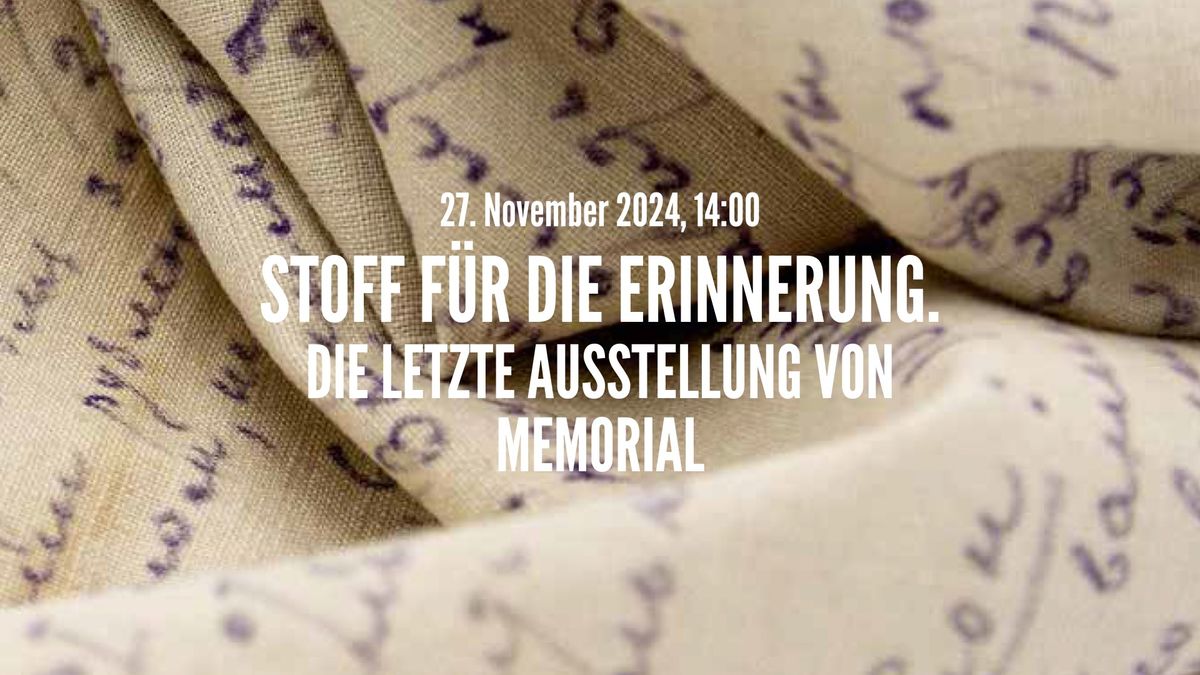 r\u00c6son_anzen: Stoff f\u00fcr die Erinnerung. Die letzte Ausstellung von Memorial - mit Irina Scherbakowa