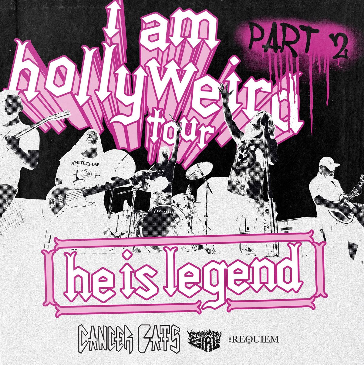 I Am Hollyweird Tour part 2 with He is Legend, Cancer Bats, Strawberry Girls and The Requiem 