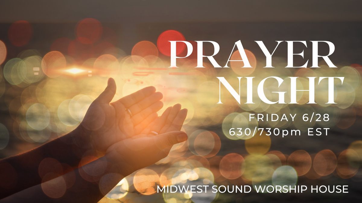 Presence and Prayer night