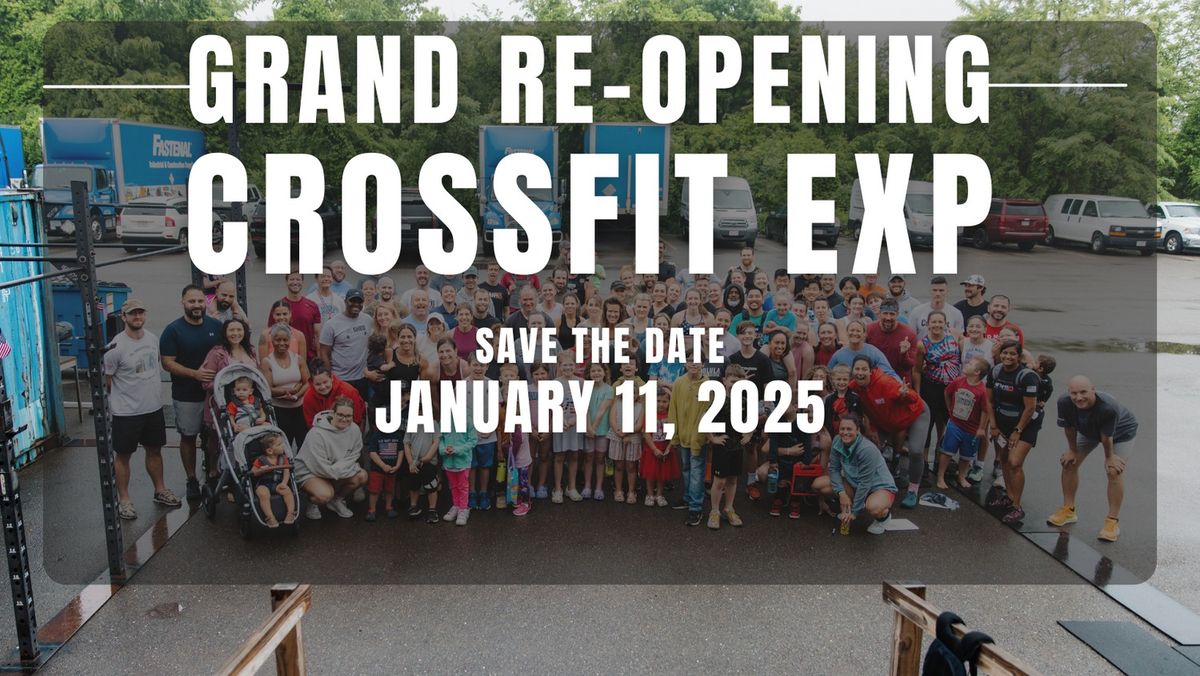 CrossFit EXP Grand RE-OPENING!