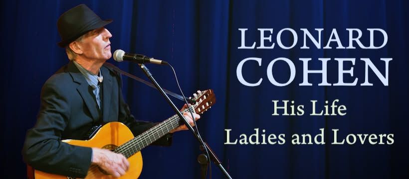 LEONARD COHEN: His Life, Ladies and Lovers