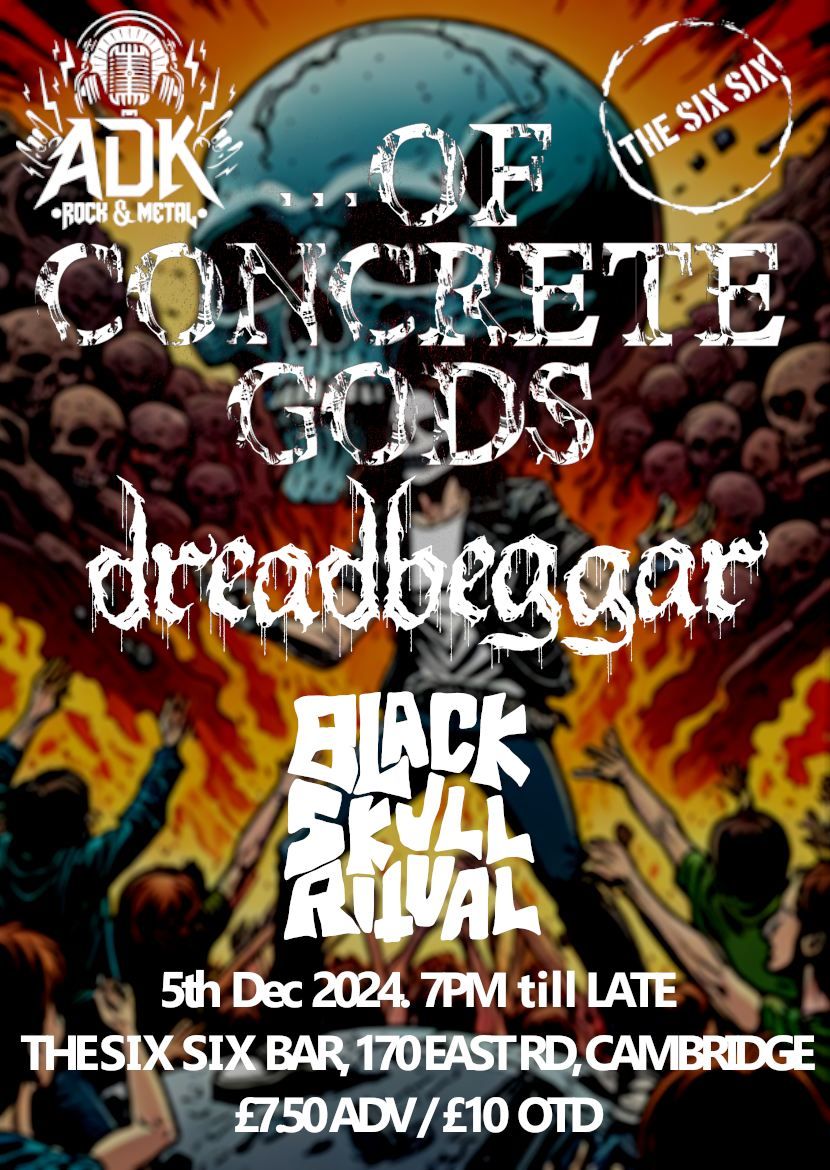 ADK Presents Night 6: Of Concrete Gods, Dreadbeggar, Black Skull Ritual 