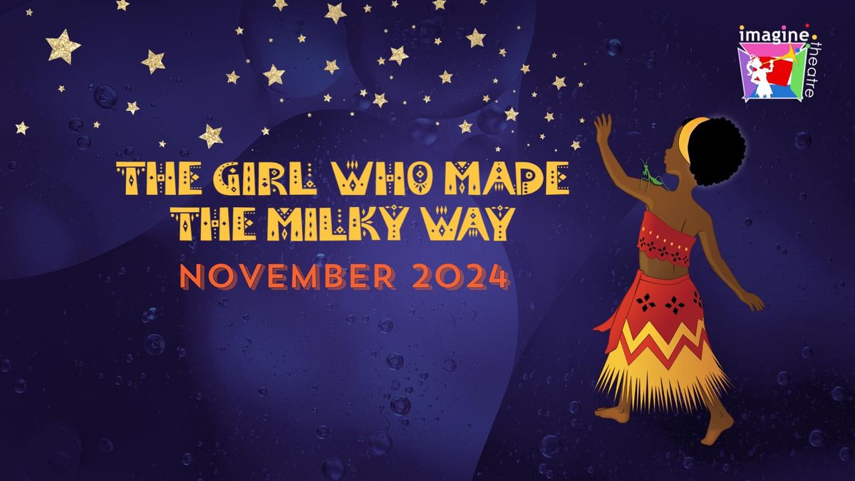 The Girl Who Made the Milky Way