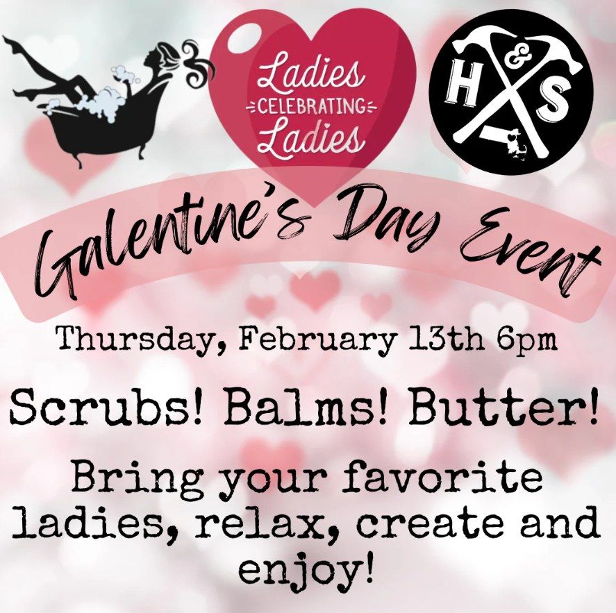 Galantine's Day Workshop - Scrubs! Balms! Butter!