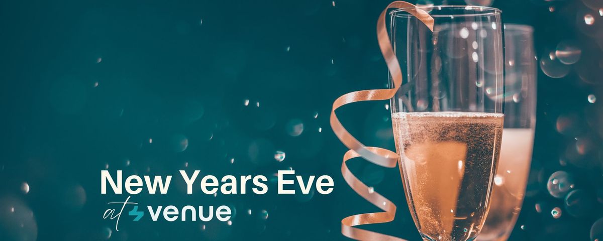 Come Celebrate New Years Eve at Venue!