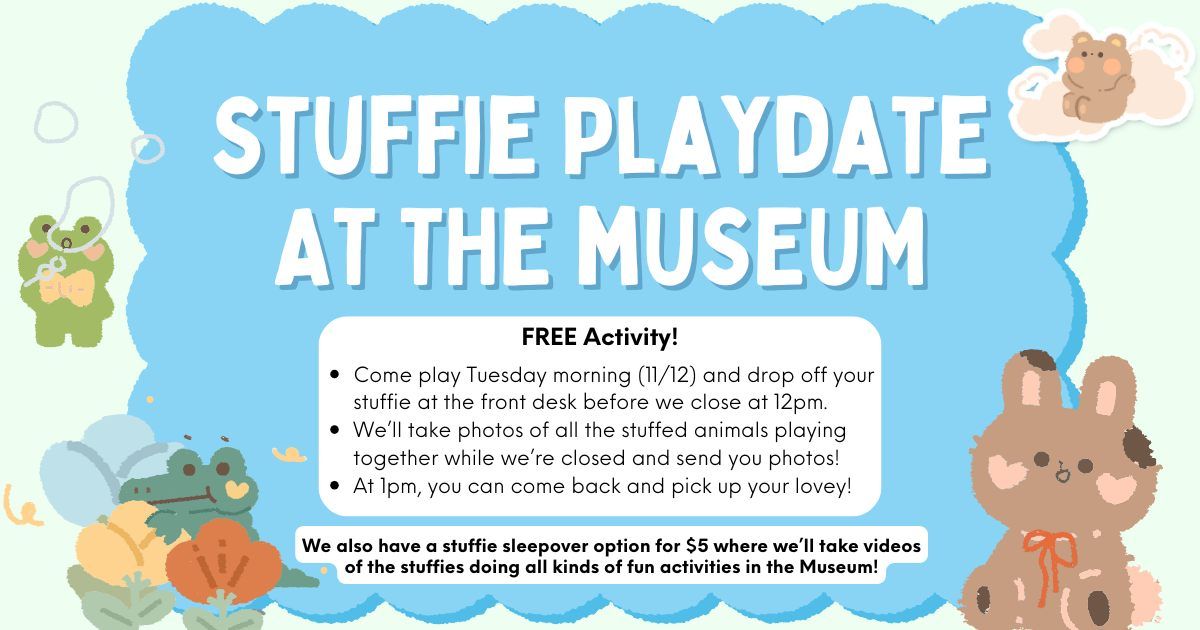 Stuffie Playdate at the Children's Museum!