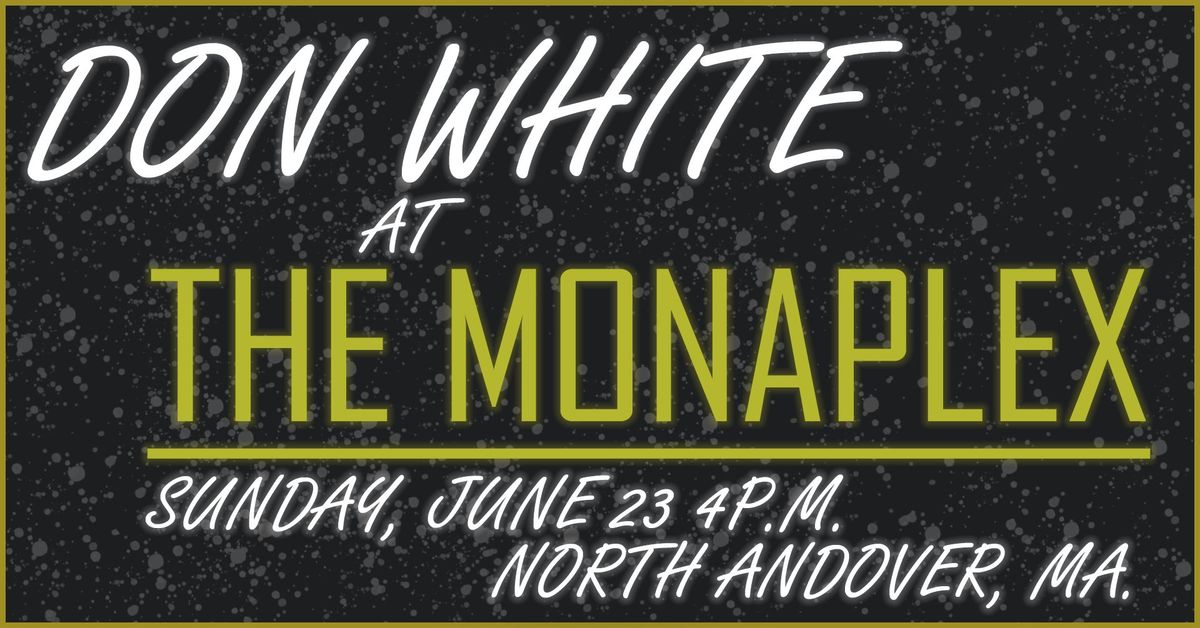 Don White at the Monaplex