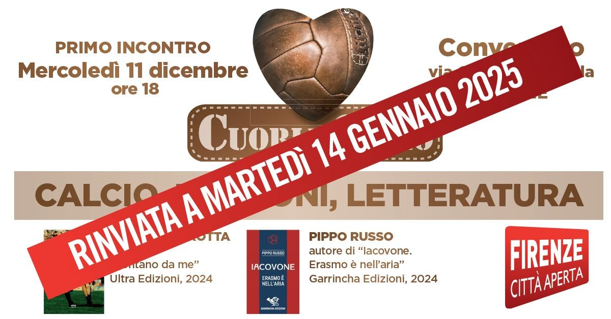 EVENTO RINVIATO al 14 gennaio- Cuori di Cuoio-Calcio, passioni, letteratura -1\u00b0 incontro