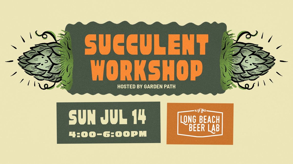 Succulent Workshop at Zaferia Beer Lab