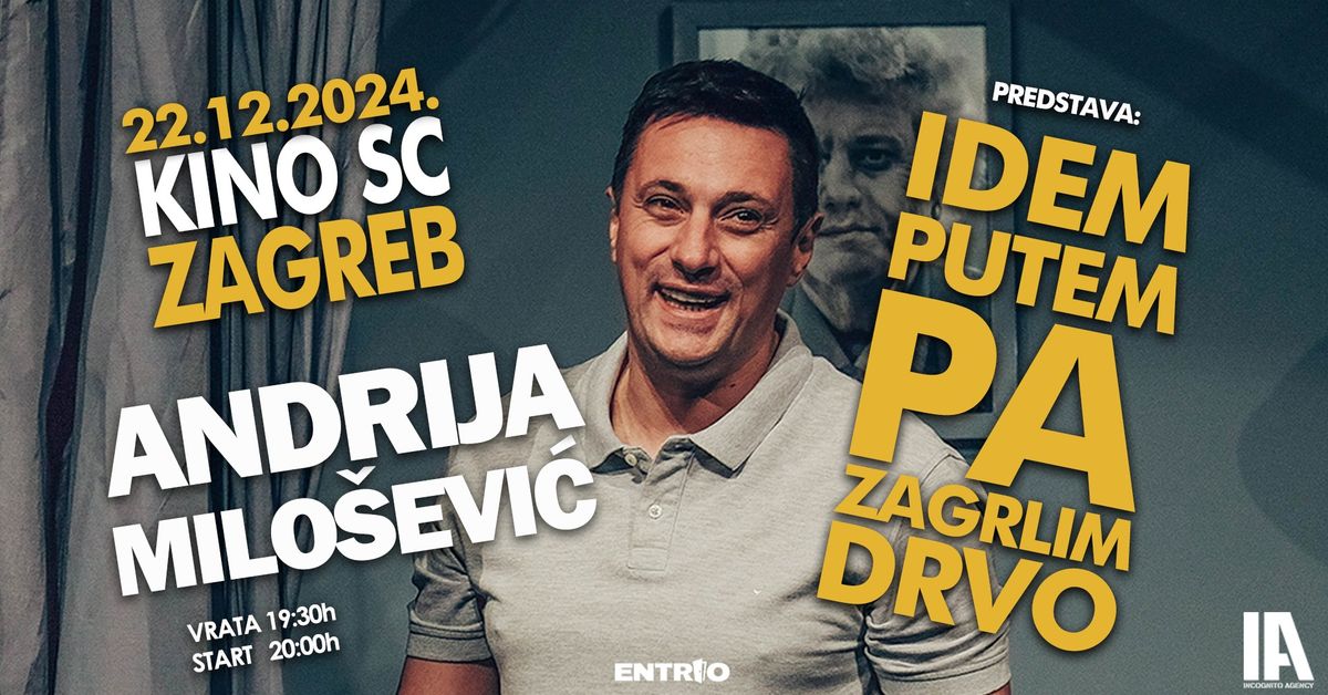 Andrija Milo\u0161evi\u0107 u Zagrebu - "Idem putem pa zagrlim drvo" - zadnje igranje predstave