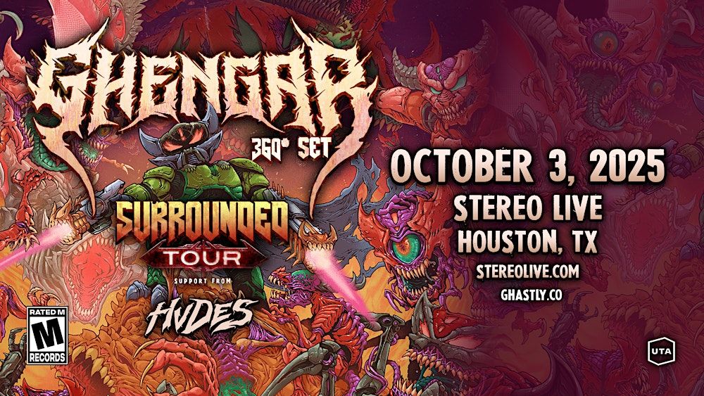 GHENGAR: SURROUNDED TOUR - Stereo Live Houston in Houston
