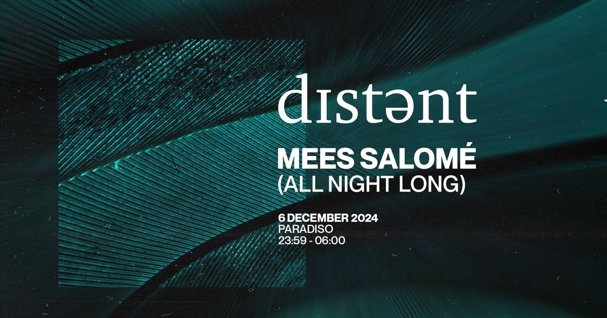 Mees Salom\u00e9 Presents: Distant @ Paradiso