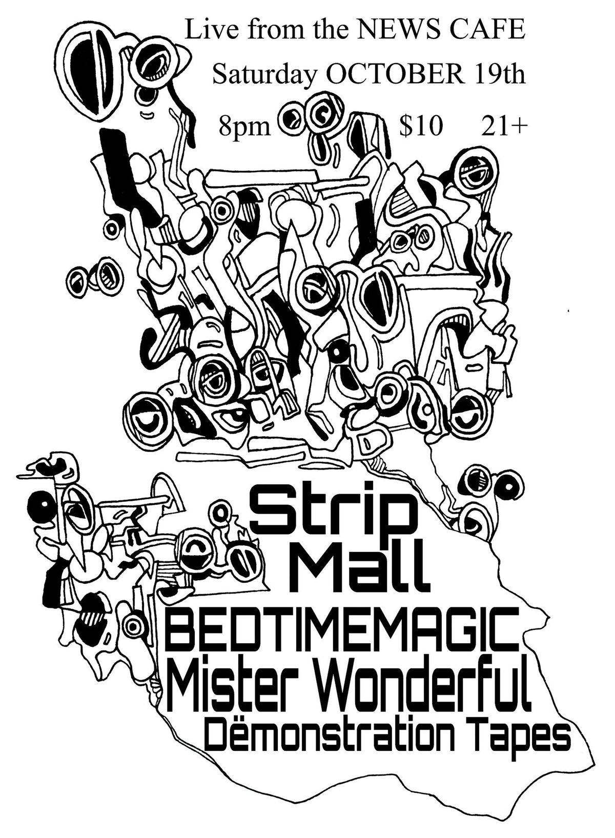 Strip Mall, BEDTIMEMAGIC, Mister Wonderful, Demonstration Tapes @ News Cafe