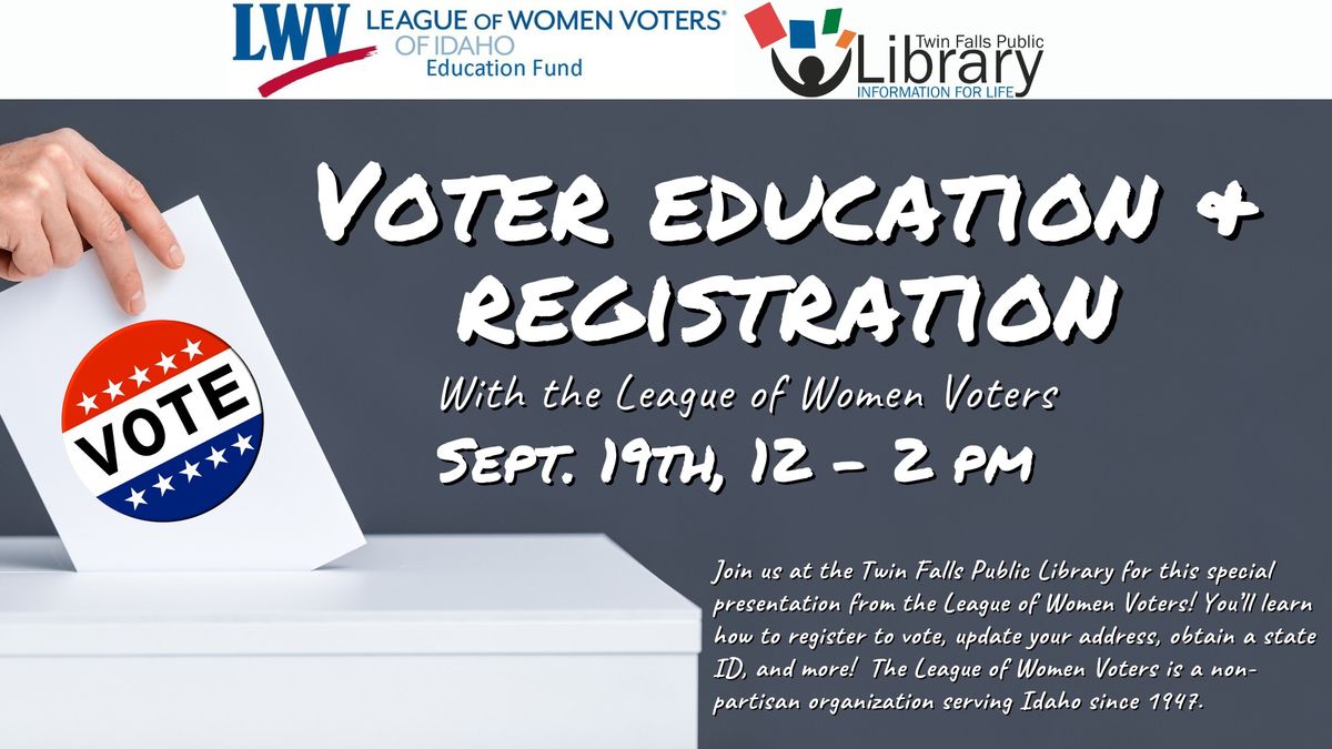 Voter Education & Registration w\/ the League of Women Voters