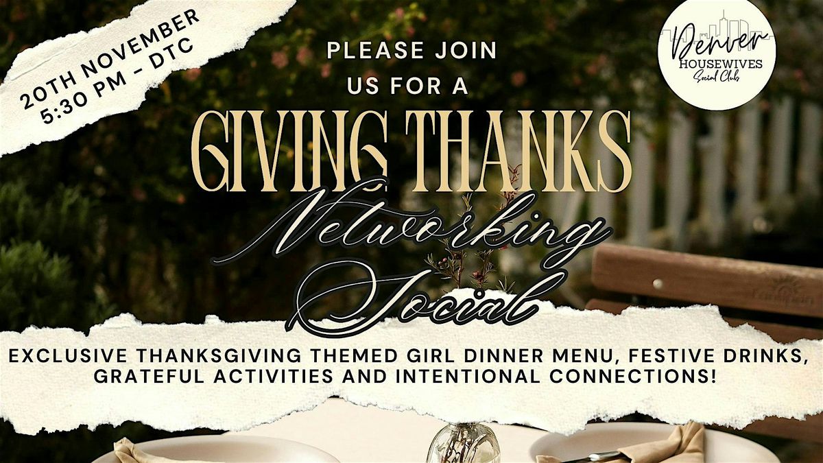 Denver Housewives  Giving Thanks  Girl Dinner & Networking Social