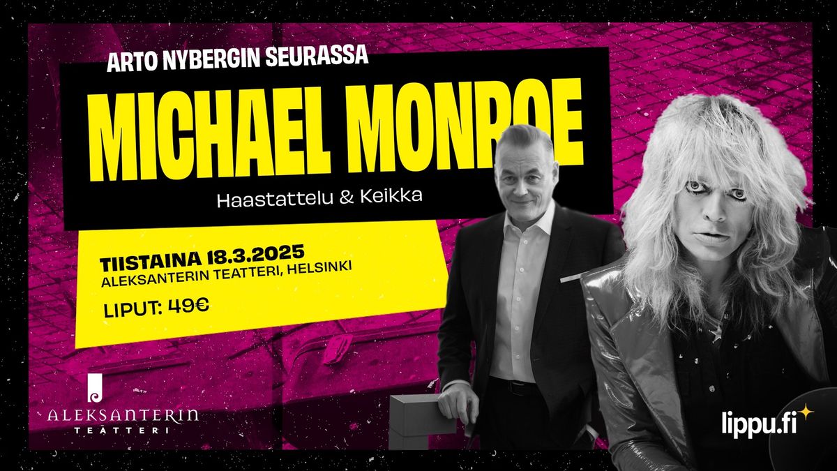 Arto Nybergin seurassa: MICHAEL MONROE