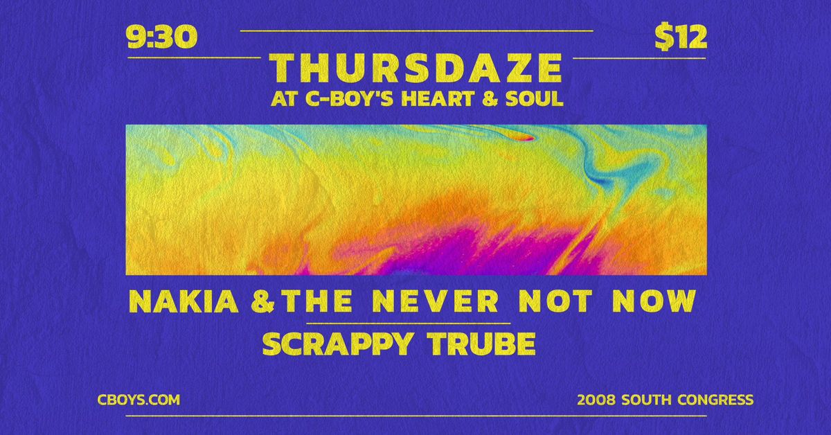 Thursdaze @ C-Boy's with Scrappy Trube and Nakia & The Never Not Now