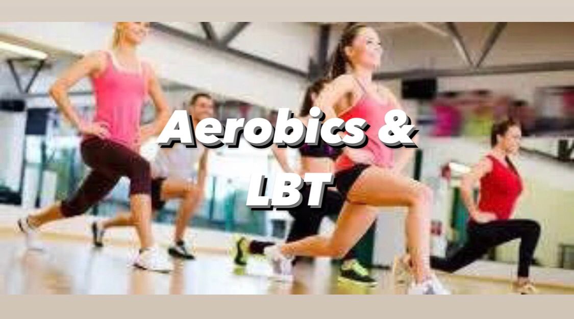 Aerobics & LBT