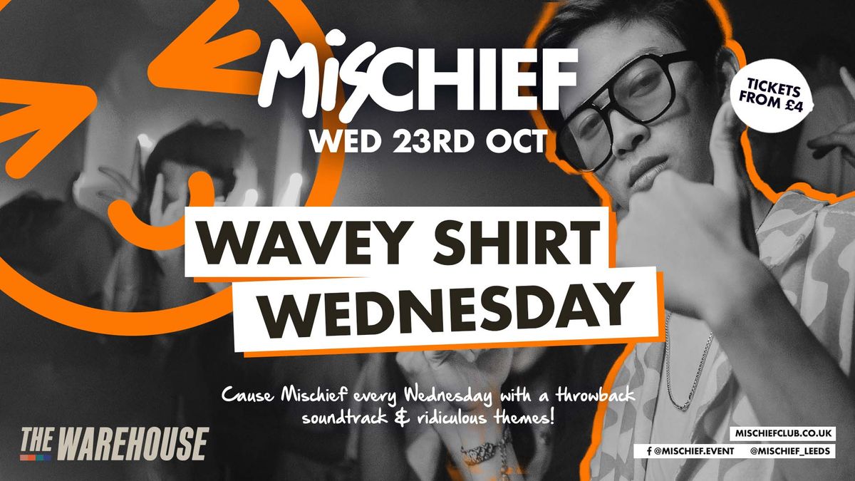 Mischief | Wavy Shirt Wednesday 