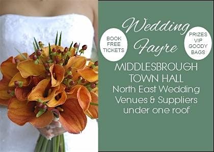 Wedding Fayre Middlesbrough Town Hall  - BOOK FREE TICKETS HERE